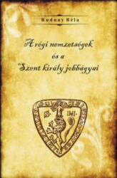 A régi nemzetségek és a Szent király jobbágyai (ISBN: 9789638940940)