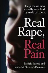 Real Rape Real Pain: Help for Women Sexually Assaulted by Male Partners (2006)