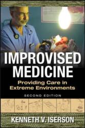 Improvised Medicine: Providing Care in Extreme Environments (ISBN: 9780071847629)