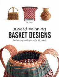 Award-Winning Basket Designs: Techniques and Patterns For All Levels - Pati English (ISBN: 9780764349713)