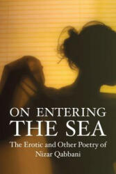 On Entering the Sea - Nizar Qabbani (ISBN: 9781566561938)