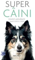 Super caini - Ben Holt (ISBN: 9786066836128)