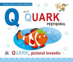 Q de la Quark, pictorul inventiv. Cartonata - Greta Cencetti (ISBN: 9786066836531)