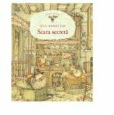 Scara secreta - Jill Barklem (ISBN: 9789975862547)
