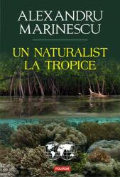 Un naturalist la tropice (ISBN: 9789734671137)