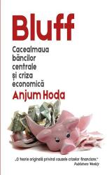 Bluff. Cacealmaua băncilor centrale și criza economică (ISBN: 9786060060017)