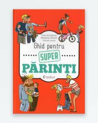 GHID PENTRU SUPER PARINTI (ISBN: 9786066835633)
