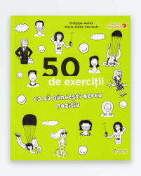 50 DE EXERCITII CA SA GANDESTI MEREU POZITIV (ISBN: 9786066835916)