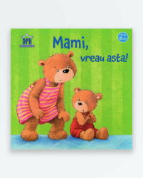 MAMI, VREAU ASTA! (ISBN: 9786066835749)