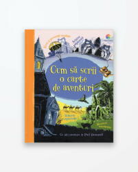 CUM SA SCRII O CARTE DE AVENTURI (ISBN: 9786067933079)