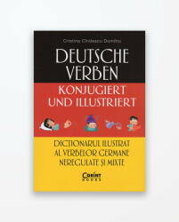 Dictionarul ilustrat al verbelor germane neregulate si mixte - Cristina Cindescu Dumitru (ISBN: 9786067933130)