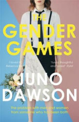 The Gender Games: The Problem with Men and Women from Someone Who Has Been Both (ISBN: 9781473648609)