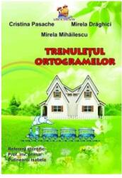 Trenuletul ortogramelor - Cristina Pasache (ISBN: 9786068714288)