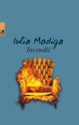 Incendii - Iulia Modiga (ISBN: 9789732332382)