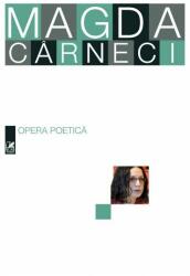Opera poetica - Magda Carneci (ISBN: 9789732332399)