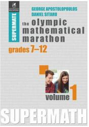 The Olympic Mathematical Marathon. Grades 7-12. Volume 1 - Daniel Sitaru, George Apostolopoulos (ISBN: 9786069452479)