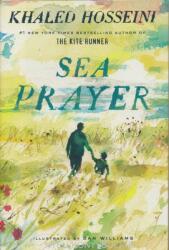 Khaled Hosseini: Sea Prayer (ISBN: 9780525539094)