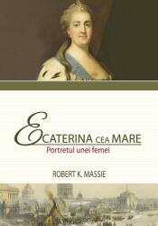 Ecaterina cea Mare. Portretul unei femei (ISBN: 9786065874237)