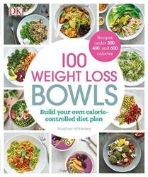 100 Weight Loss Bowls (ISBN: 9780241295748)