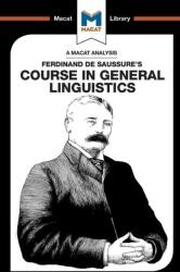 Analysis of Ferdinand de Saussure's Course in General Linguistics - Laura E. B. Key, Brittany Pheiffer Noble (ISBN: 9781912127375)