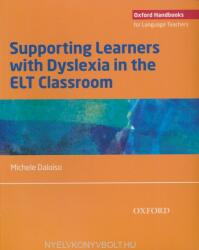 Supporting Learners with Dyslexia in the ELT Classroom - Michele Daloiso (ISBN: 9780194403320)