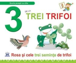 3 de la Trei trifoi. Rosa si cele trei seminte de trifoi - Necartonata (ISBN: 9786066836074)