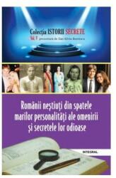 Romanii nestiuti din spatele marilor personalitati ale omenirii si secretele lor odioase - Dan-Silviu Boerescu (ISBN: 9786069920664)