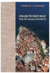 Orașe în rezumat. Piețe din Europa și istoriile lor (ISBN: 9786069230046)