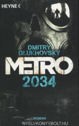 Metro 2034 - Dmitry Glukhovsky, M. David Drevs (ISBN: 9783453316317)