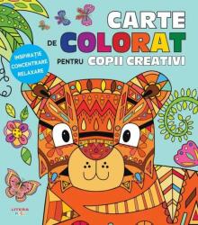 Carte de colorat pentru copii creativi. Inspiratie, concentrare, relaxare (ISBN: 9786063325243)