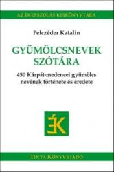 Gyümölcsnevek szótára (ISBN: 9789634091509)