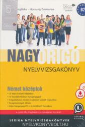 Nagy Origó nyelvvizsgakönyv - Német középfok (2018)