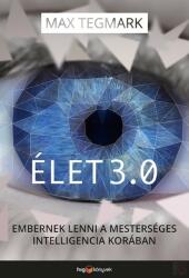 ÉLET 3.0 - EMBERNEK LENNI A MESTERSÉGES INTELLIGENCIA KORÁBAN (2018)