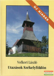 Vofkori László - Utazások Székelyföldön (ISBN: 9786065561007)