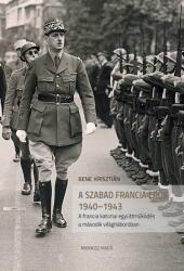 A szabad francia erők 1940-1943. a francia katonai együttműködés a második vil (ISBN: 9789634670070)