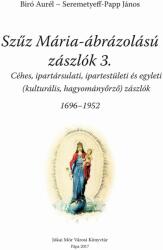 Szűz Mária ábrázolású zászlók 3 (ISBN: 9789639818477)