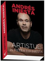 Artistul. În pielea lui Iniesta (ISBN: 9786069409183)