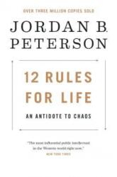 12 Rules for Life - Jordan B. Peterson (2018)