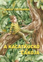 A kacatkuckó lakója (2018)