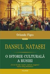 Dansul Nataşei. O istorie culturală a Rusiei (ISBN: 9789734670093)