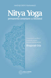 Nitya Yoga. Permanenta comuniune cu Absolutul. Mataji Devi Vanamali (ISBN: 9786068758183)