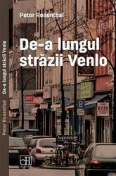 De-a lungul străzii Venlo (ISBN: 9789736303869)