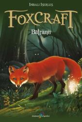 Foxcraft. Bătrânii (ISBN: 9786068578972)