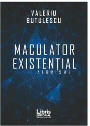 Maculator existențial. Aforisme (ISBN: 9786068953069)