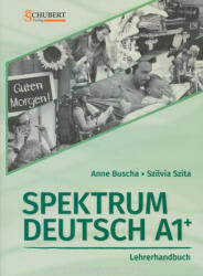 Anne Buscha, Szilvia Szita: Spektrum Deutsch A1+ Lehrerhandbuch mit CD-Rom (ISBN: 9783941323308)