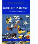 Balade vesele si triste - George Topirceanu (ISBN: 9789731046693)
