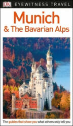 DK Eyewitness Munich and the Bavarian Alps - DK Travel (ISBN: 9780241306161)