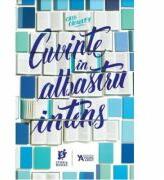 Cuvinte in albastru intens - Cath Crowley (ISBN: 9786069449332)