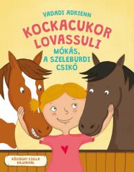 Kockacukor lovassuli - Mókás, a szeleburdi csikó (2018)