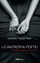 Licantropia poftei. Poemele vârstei de mijloc (ISBN: 9786068814964)
